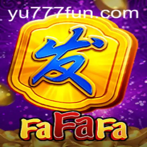 Discover the Thrill of FaFaFa: A Slot Game Adventure with 'yu777'